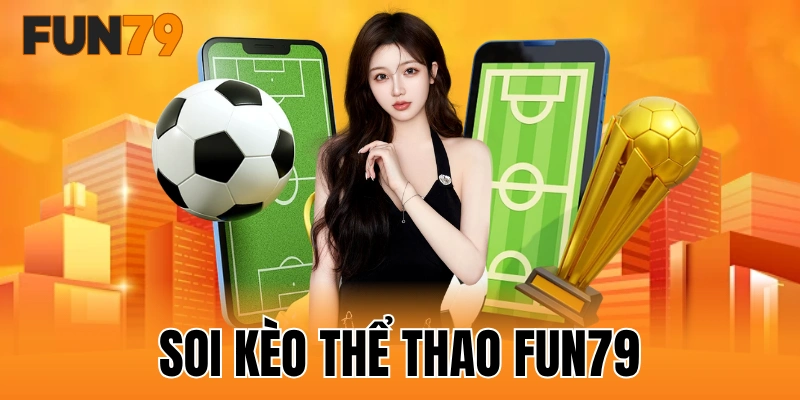 soi kèo thể thao FUN79